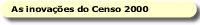 As inovaes do Censo 2000